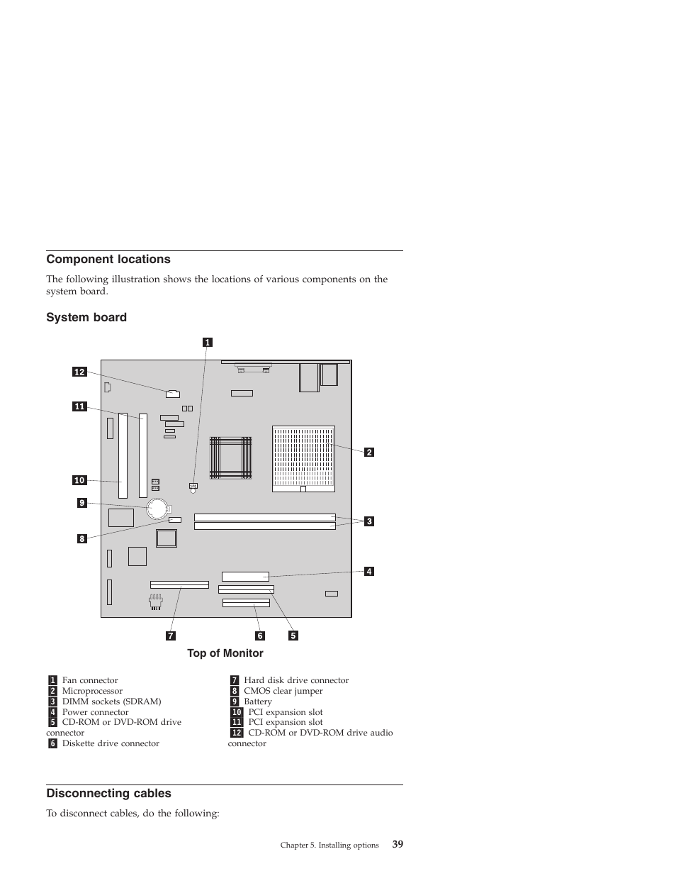 Component locations, System board, Disconnecting cables | IBM NETVISTA X40 6643 User Manual | Page 55 / 120