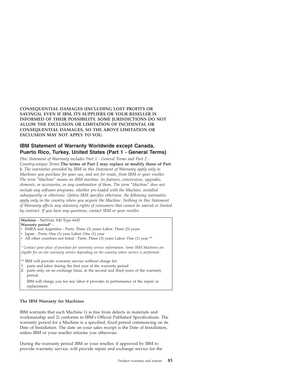 Turkey, united states (part 1 - general terms), Ibm statement of warranty worldwide except | IBM NETVISTA X40 6643 User Manual | Page 99 / 120