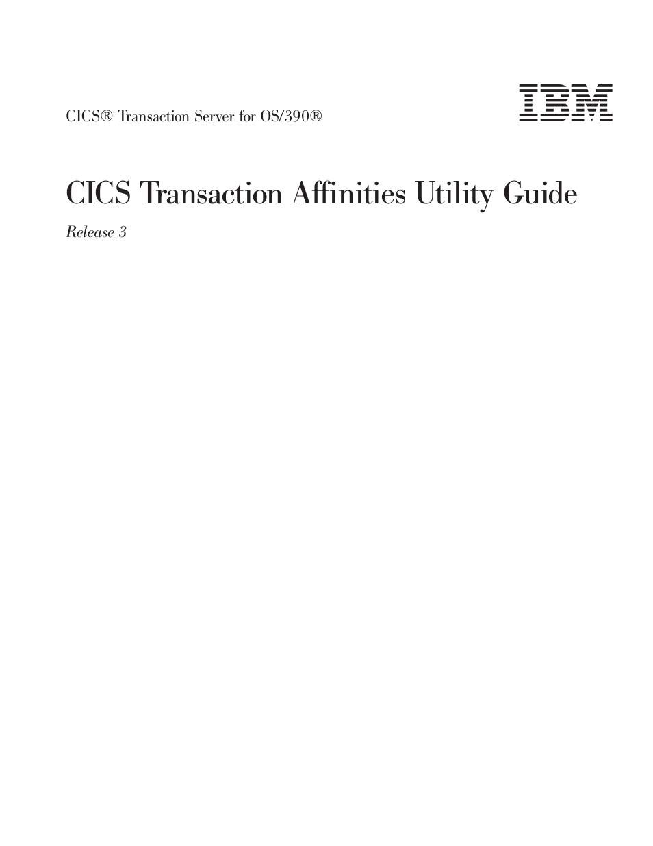 Cics transaction affinities utility guide | IBM Transaction Server OS User Manual | Page 3 / 103