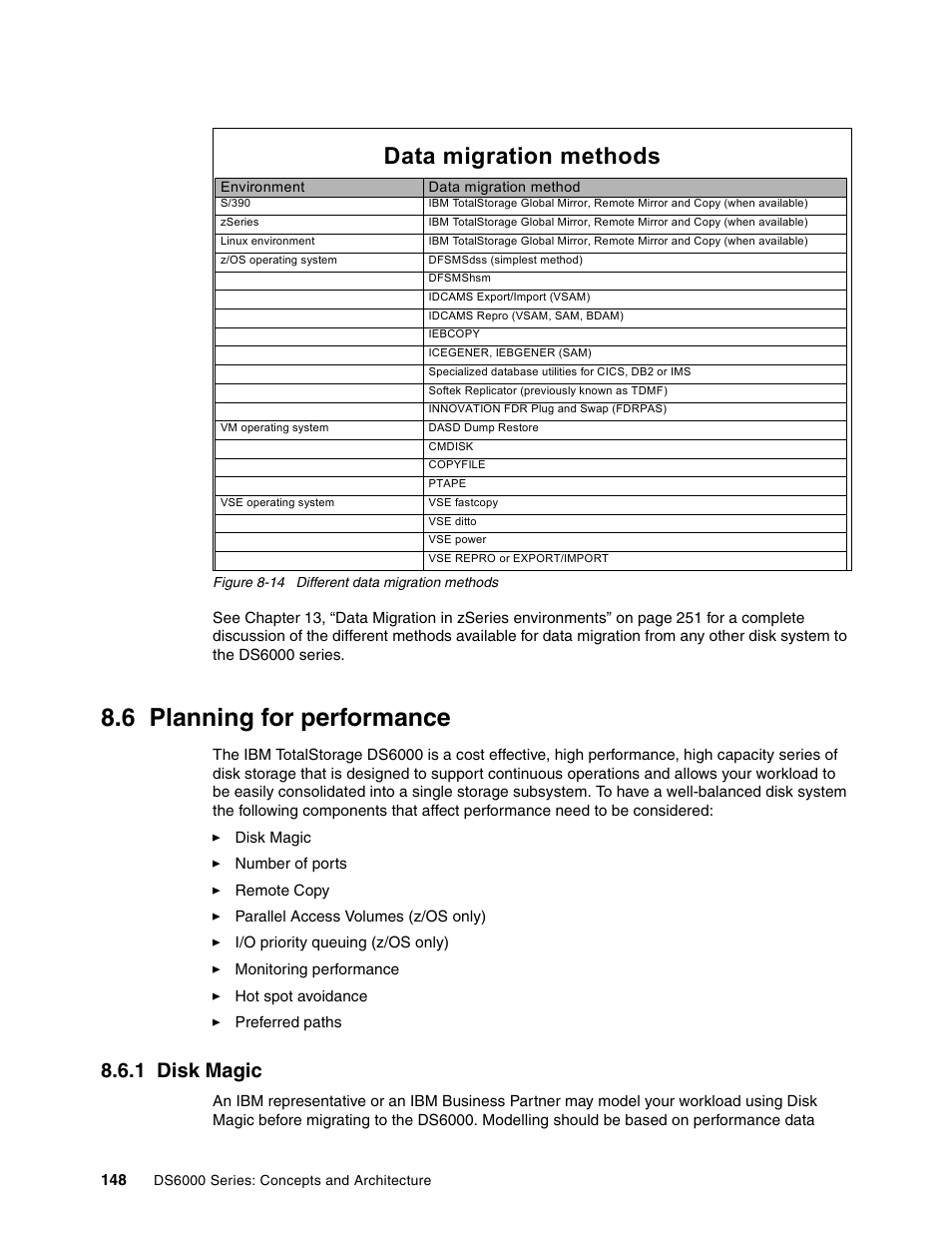6 planning for performance, 1 disk magic, Data migration methods | IBM TotalStorage DS6000 Series User Manual | Page 172 / 406