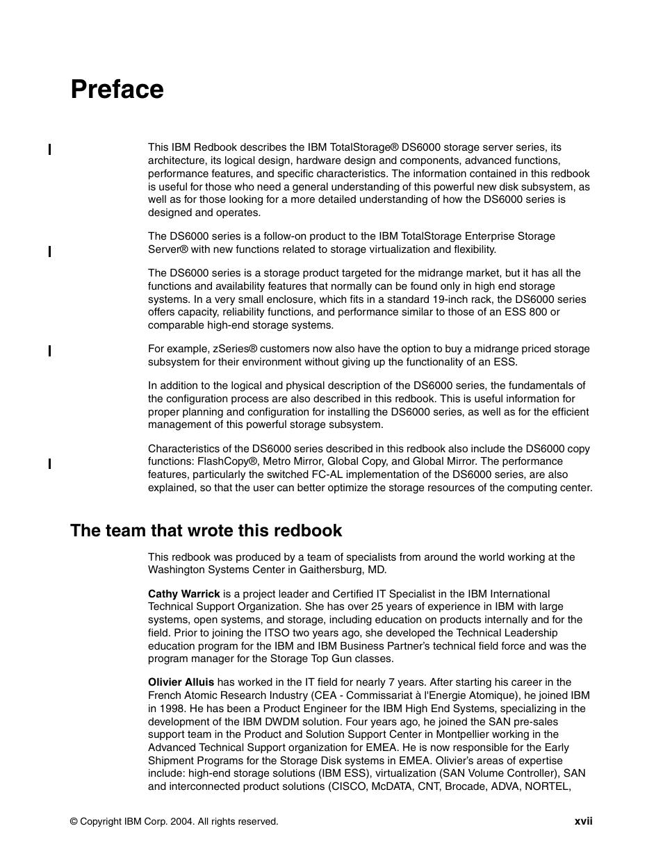 Preface, The team that wrote this redbook | IBM TotalStorage DS6000 Series User Manual | Page 19 / 406