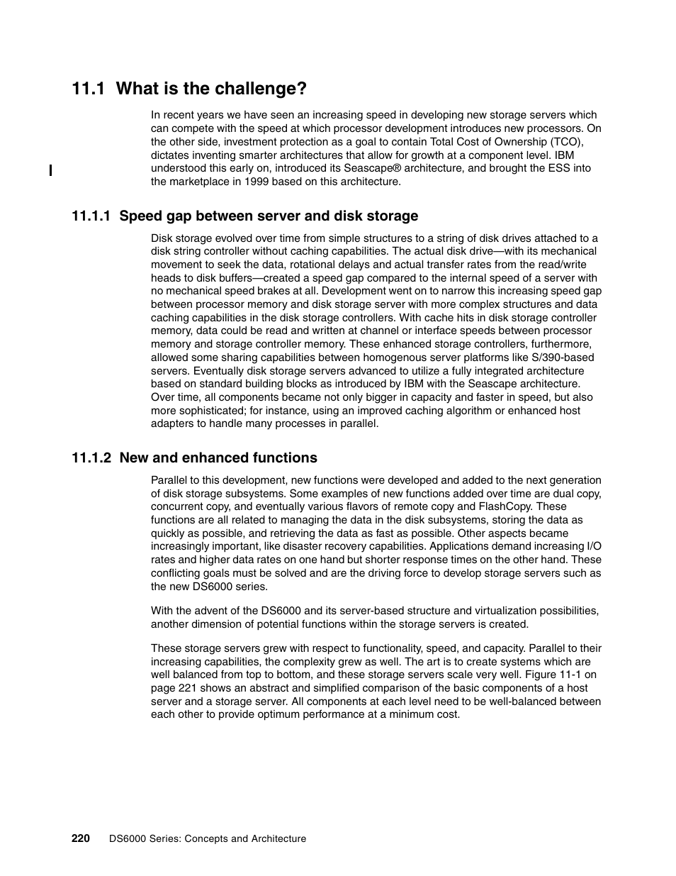 1 what is the challenge, 1 speed gap between server and disk storage, 2 new and enhanced functions | IBM TotalStorage DS6000 Series User Manual | Page 244 / 406