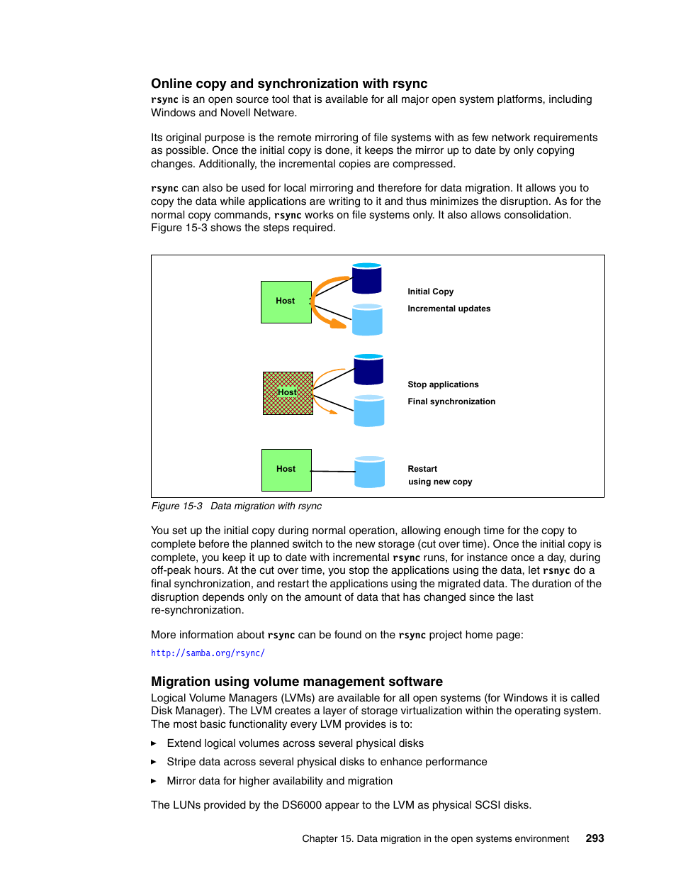 Online copy and synchronization with rsync, Migration using volume management software | IBM TotalStorage DS6000 Series User Manual | Page 317 / 406