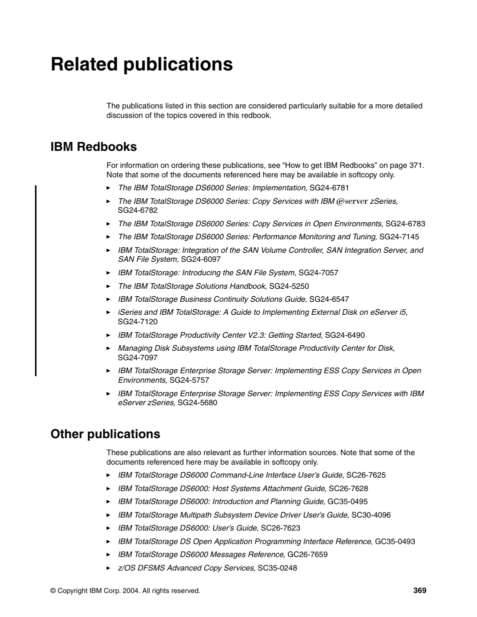 Related publications, Ibm redbooks, Other publications | Ibm redbooks other publications | IBM TotalStorage DS6000 Series User Manual | Page 393 / 406