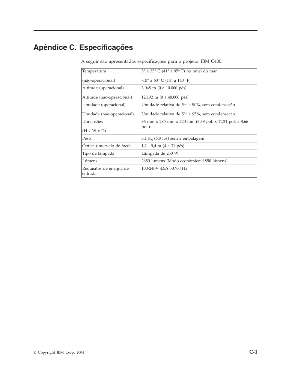 Apêndice c. especificações, Apêndice, Especificações | IBM C400 User Manual | Page 63 / 94