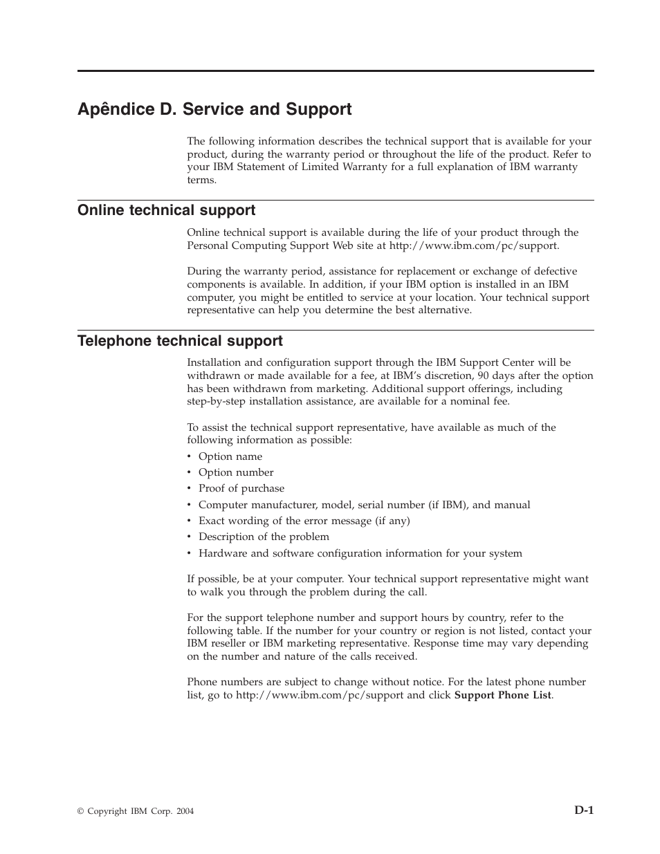 Apêndice d. service and support, Online technical support, Telephone technical support | Apêndice, Service, Support, Online, Technical, Telephone | IBM C400 User Manual | Page 65 / 94