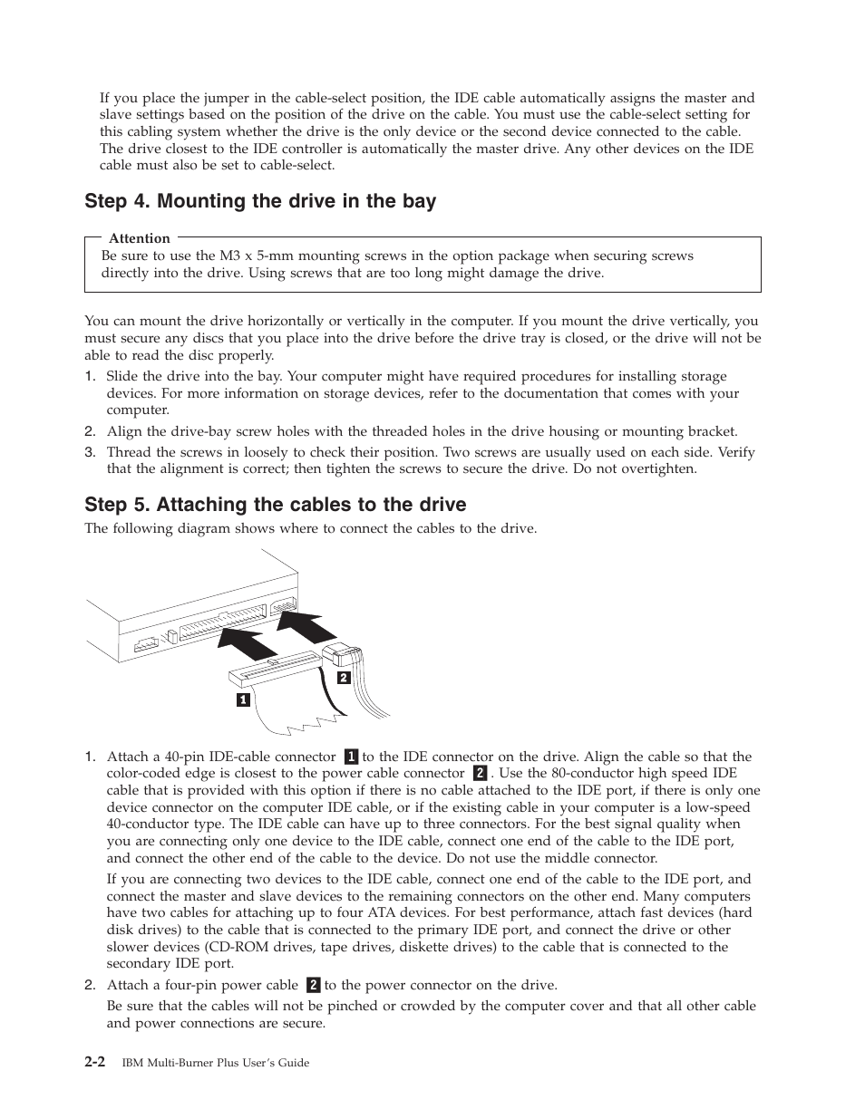 Step 4. mounting the drive in the bay, Step 5. attaching the cables to the drive, Step | Mounting, Drive, Attaching, Cables | IBM 73P3309 User Manual | Page 20 / 64