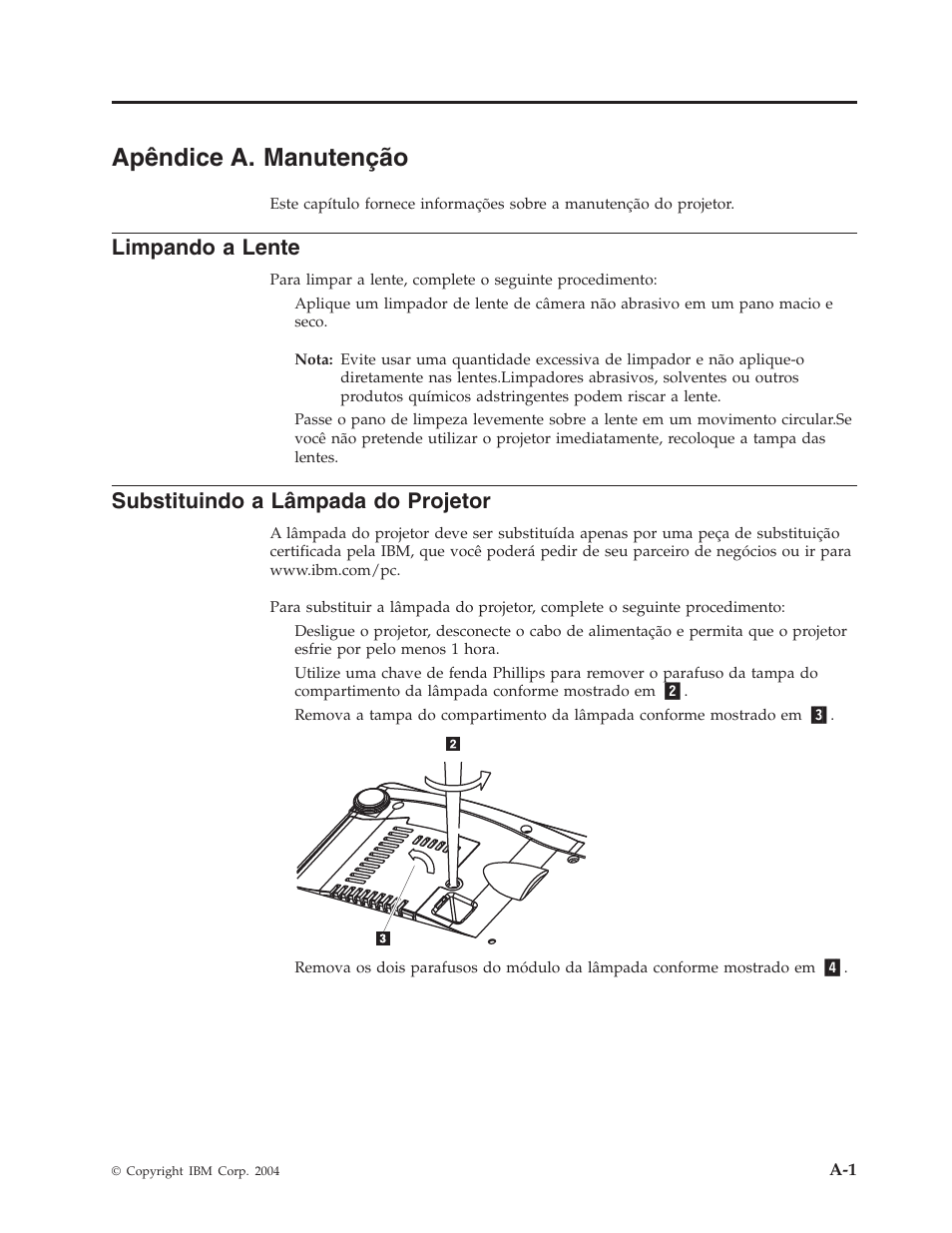 Apêndice a. manutenção, Limpando a lente, Substituindo a lâmpada do projetor | Apêndice, Manutenção, Limpando, Lente, Substituindo, Lâmpada, Projetor | IBM M400 User Manual | Page 47 / 84