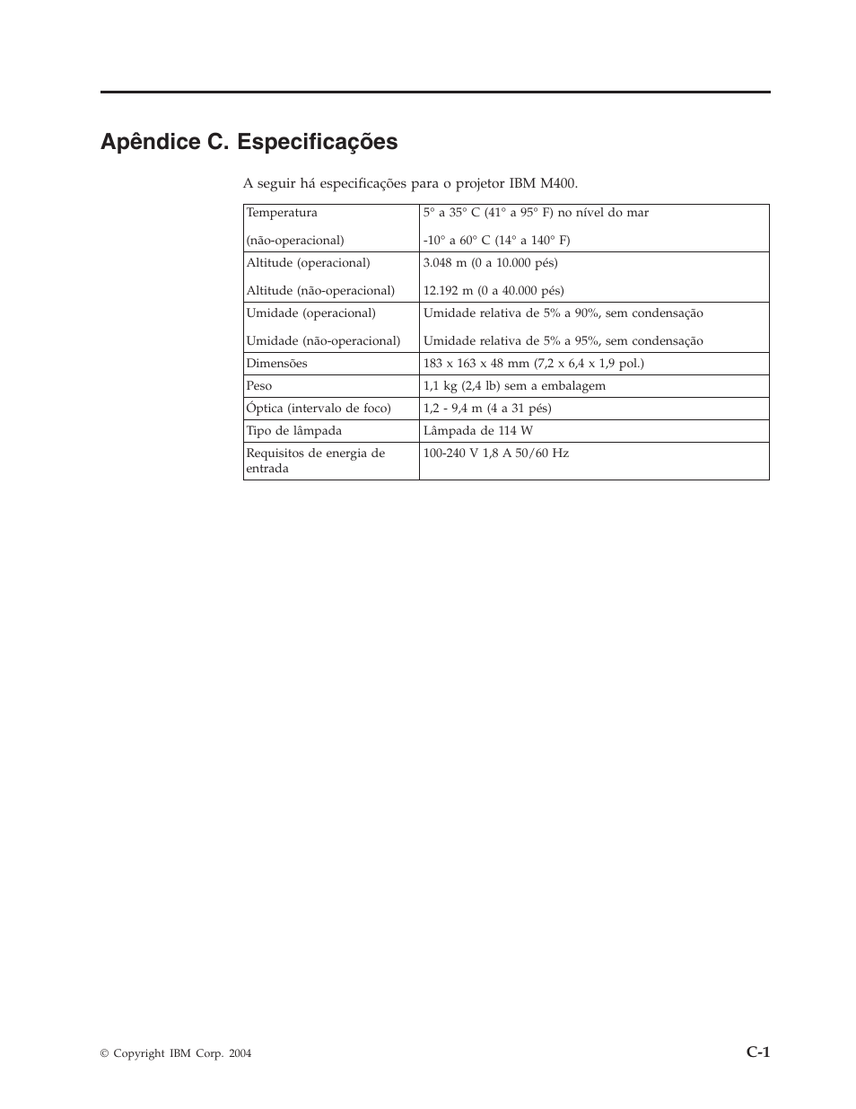 Apêndice c. especificações, Apêndice, Especificações | IBM M400 User Manual | Page 55 / 84
