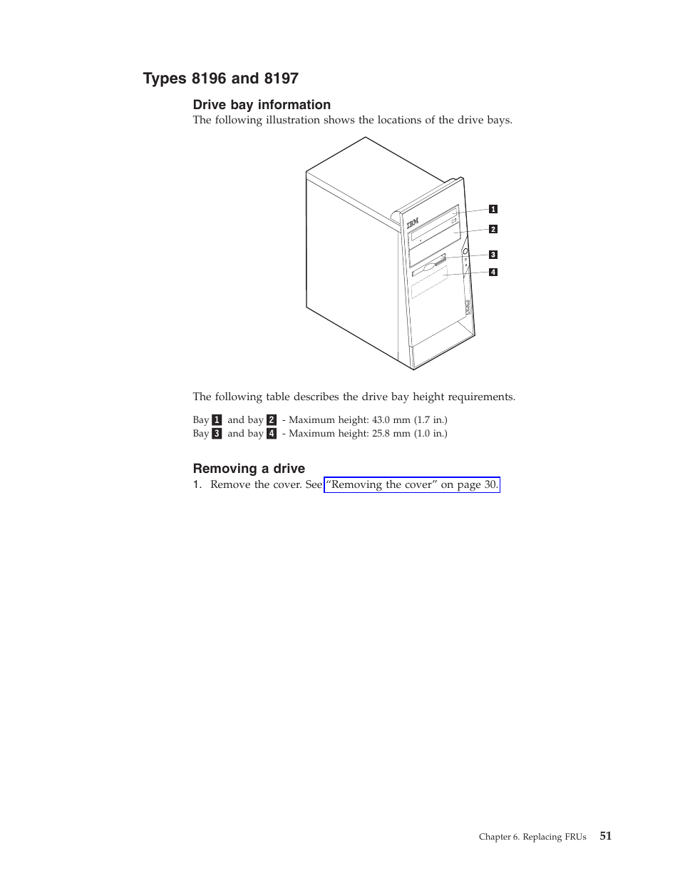 Types 8196 and 8197, Drive bay information, Removing a drive | Types, Drive, Information, Removing | IBM THINKCENTER 8189 User Manual | Page 57 / 290