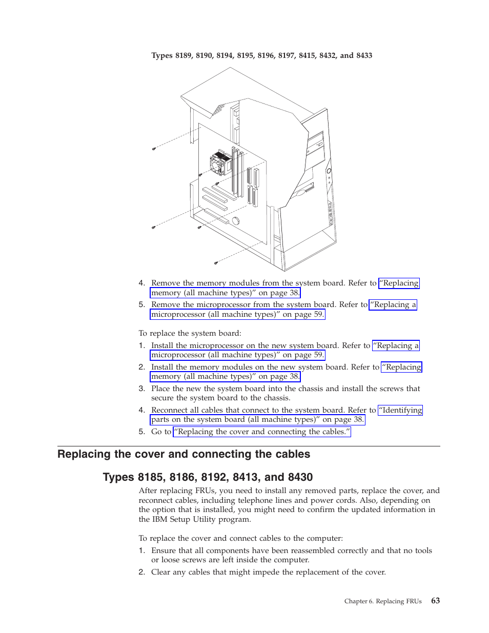 Replacing the cover and connecting the cables, Types 8185, 8186, 8192, 8413, and 8430, Replacing | Cover, Connecting, Cables, Types | IBM THINKCENTER 8189 User Manual | Page 69 / 290