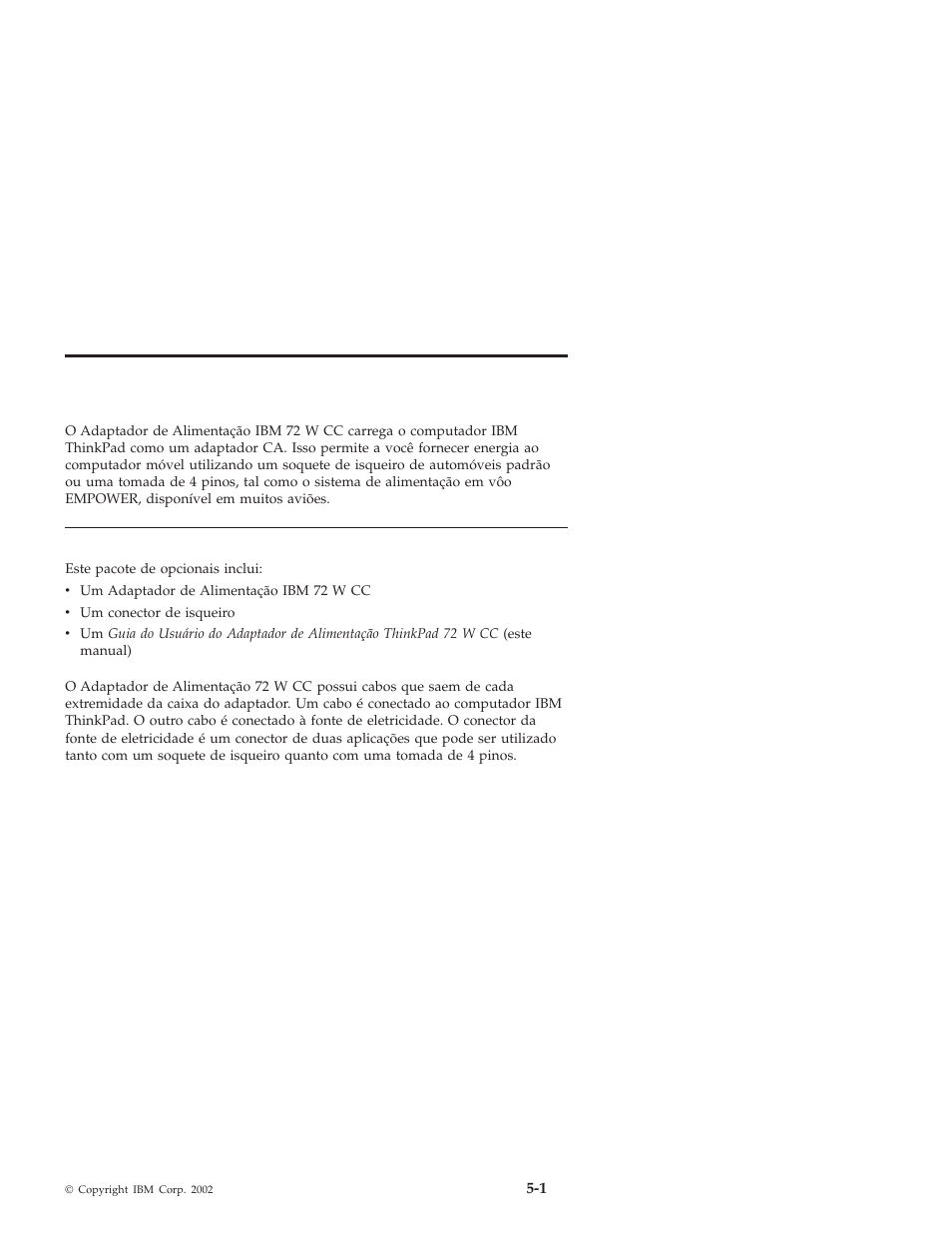 Parte 1: guia de instalação e do usuário | IBM THINKPAD 72 W DC User Manual | Page 31 / 70