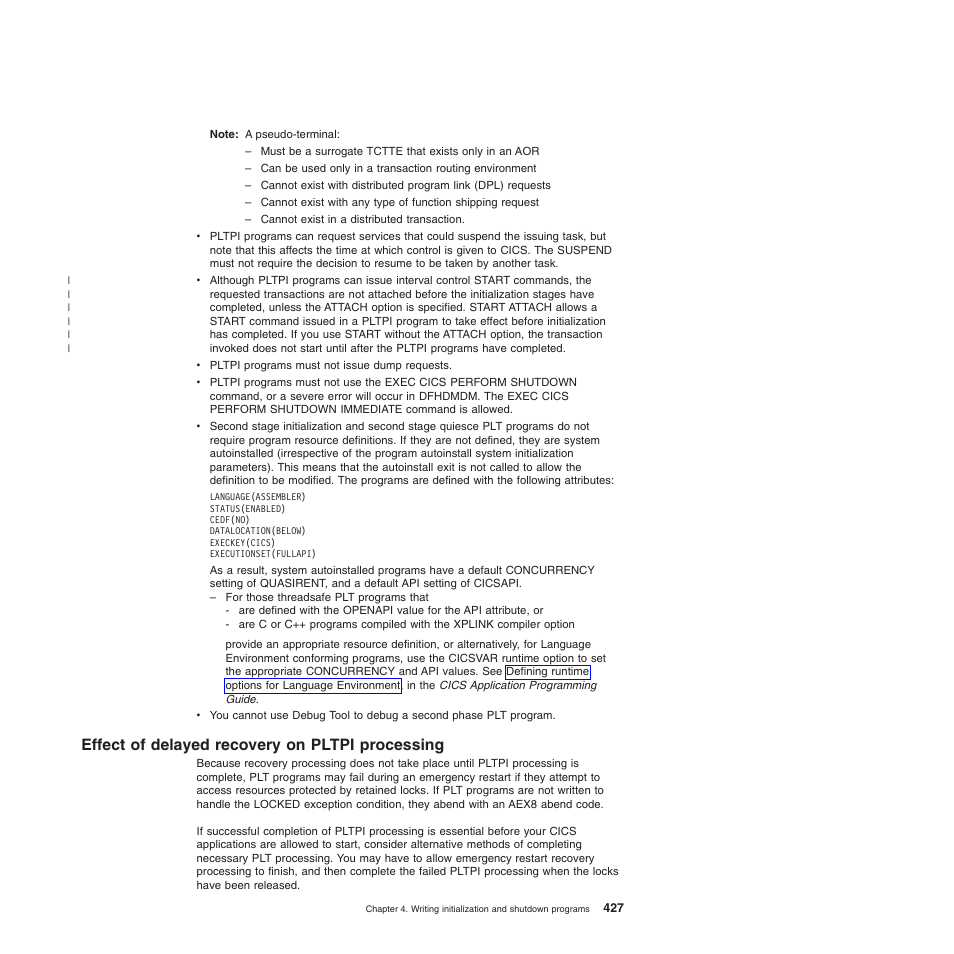 Effect of delayed recovery on pltpi processing | IBM SC34-6814-04 User Manual | Page 449 / 953