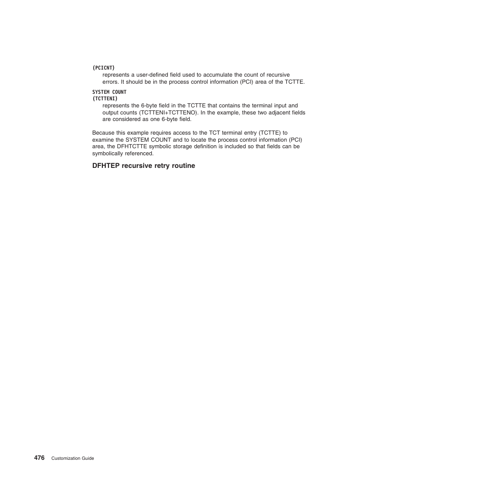 Dfhtep recursive retry routine | IBM SC34-6814-04 User Manual | Page 498 / 953