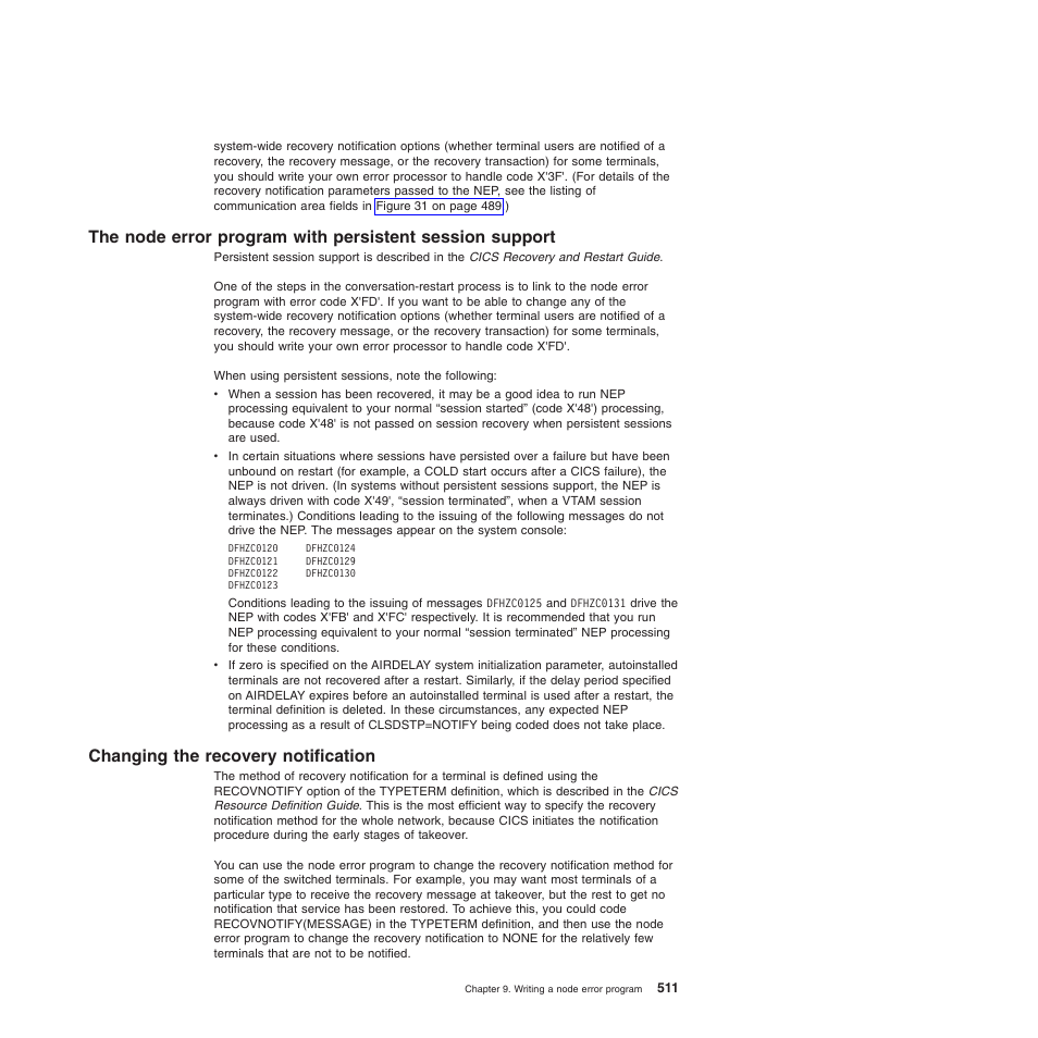 Changing the recovery notification | IBM SC34-6814-04 User Manual | Page 533 / 953