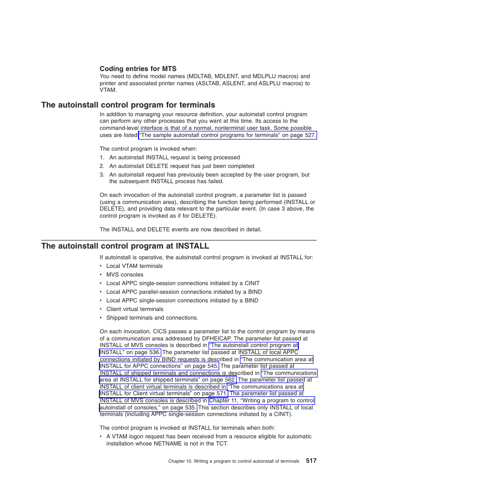 Coding entries for mts, The autoinstall control program for terminals, The autoinstall control program at install | IBM SC34-6814-04 User Manual | Page 539 / 953