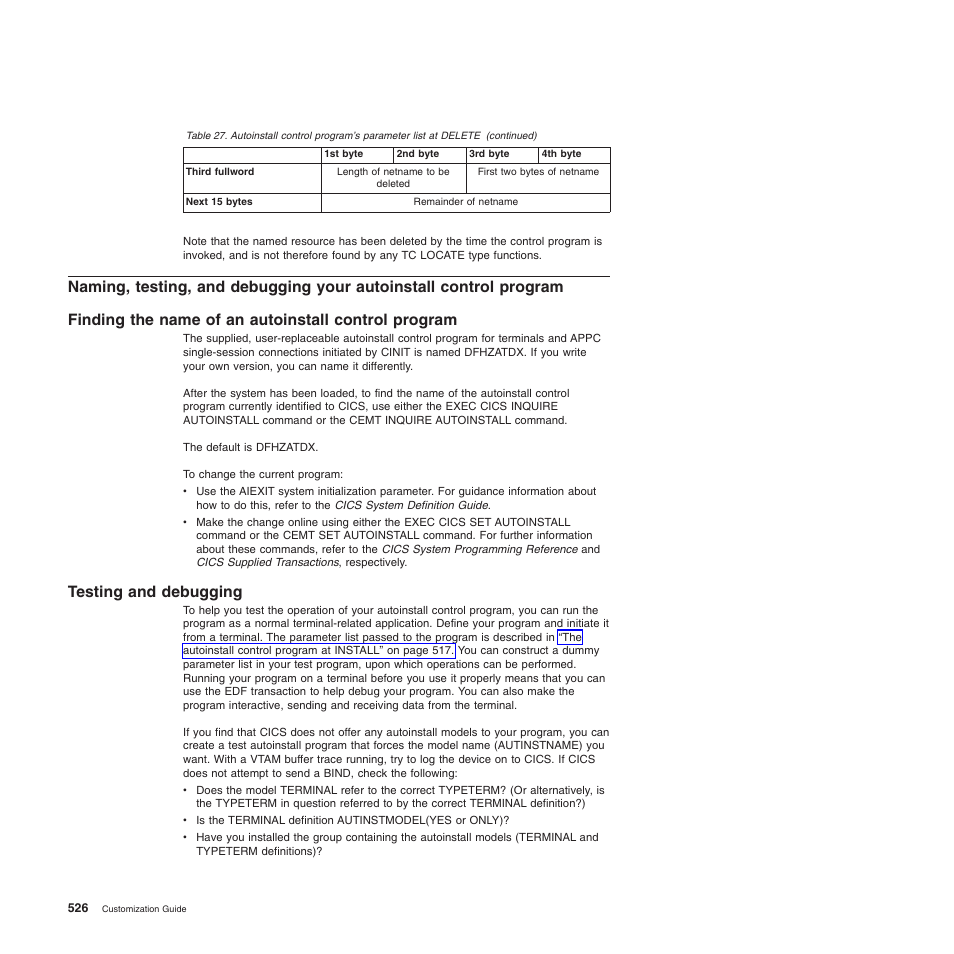 Finding the name of an autoinstall control program, Testing and debugging | IBM SC34-6814-04 User Manual | Page 548 / 953