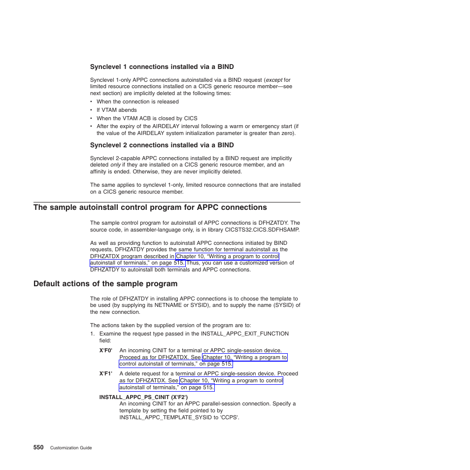 Synclevel 1 connections installed via a bind, Synclevel 2 connections installed via a bind, Default actions of the sample program | IBM SC34-6814-04 User Manual | Page 572 / 953