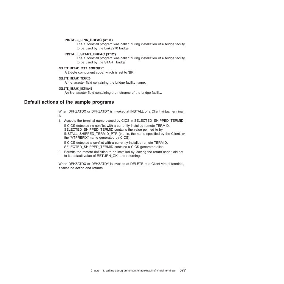 Default actions of the sample programs | IBM SC34-6814-04 User Manual | Page 599 / 953