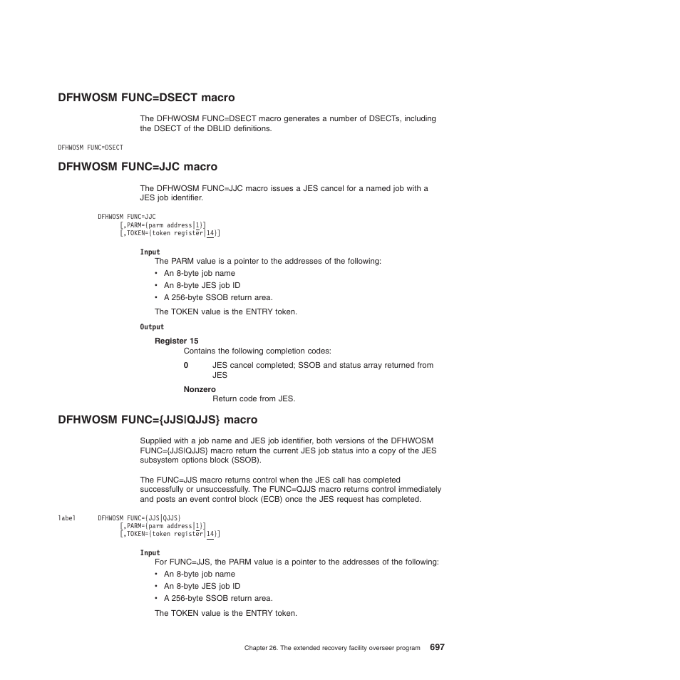 Dfhwosm func=dsect macro, Dfhwosm func=jjc macro, Dfhwosm func={jjs|qjjs} macro | Dfhwosm func=dsect macro dfhwosm func=jjc macro | IBM SC34-6814-04 User Manual | Page 719 / 953