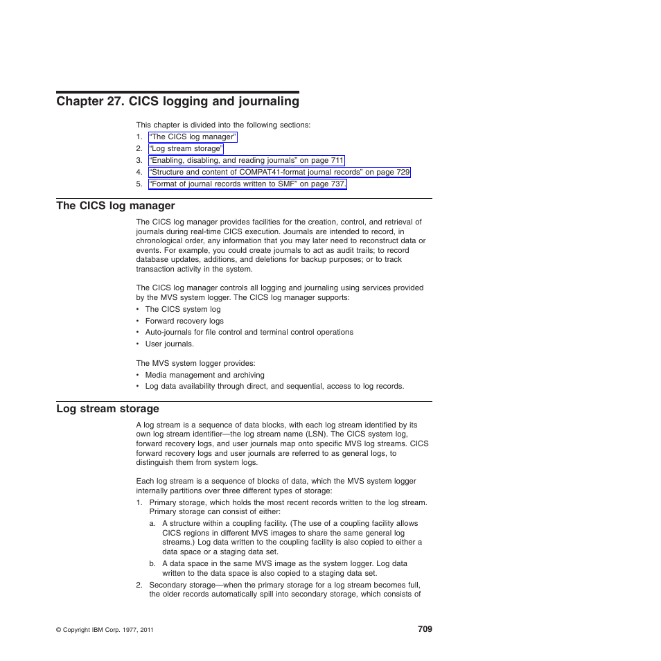 Chapter 27. cics logging and journaling, The cics log manager, Log stream storage | IBM SC34-6814-04 User Manual | Page 731 / 953