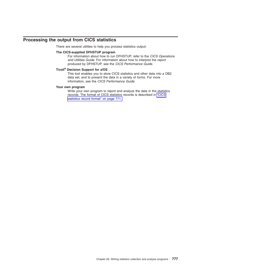 Processing the output from cics statistics | IBM SC34-6814-04 User Manual | Page 799 / 953