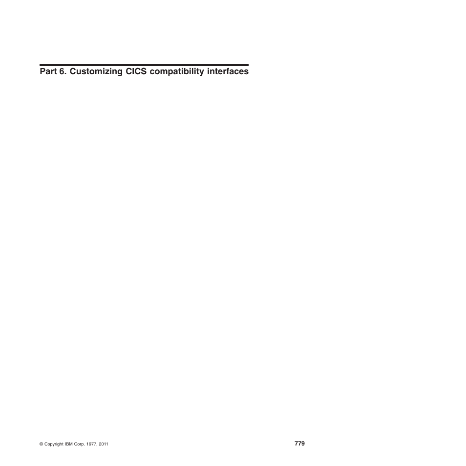 Part 6. customizing cics compatibility interfaces | IBM SC34-6814-04 User Manual | Page 801 / 953