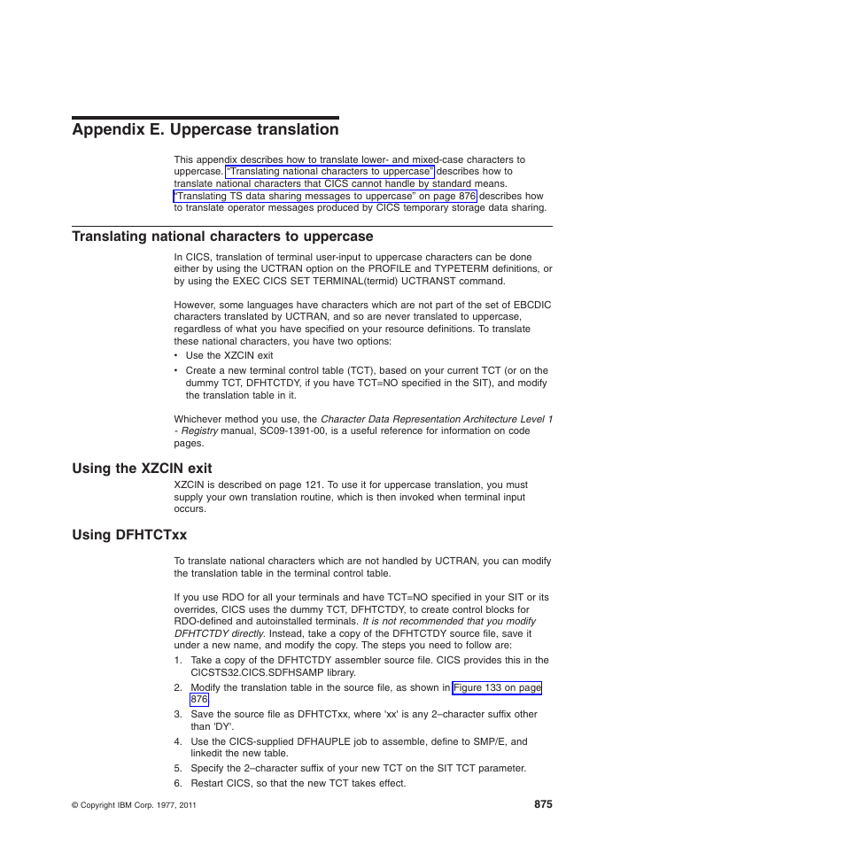 Appendix e. uppercase translation, Translating national characters to uppercase, Using the xzcin exit | Using dfhtctxx, Using the xzcin exit using dfhtctxx | IBM SC34-6814-04 User Manual | Page 897 / 953