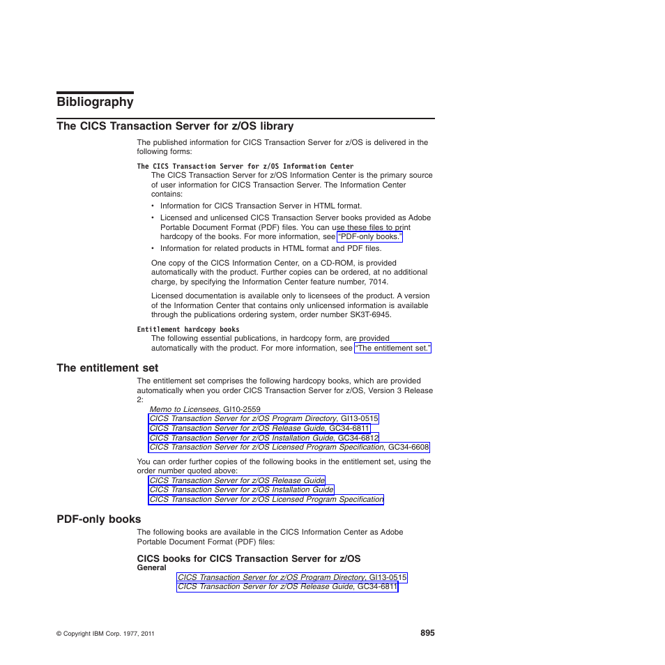 Bibliography, The cics transaction server for z/os library, The entitlement set | Pdf-only books, Cics books for cics transaction server for z/os, The entitlement set pdf-only books | IBM SC34-6814-04 User Manual | Page 917 / 953