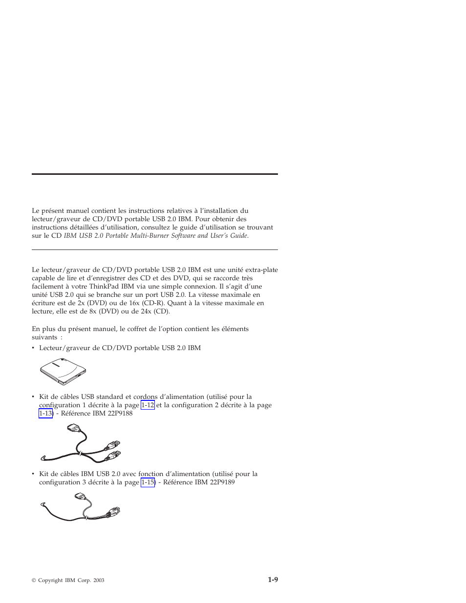 Installation, Rapide, Lecteur/graveur | Cd/dvd | IBM 22P9189 User Manual | Page 23 / 138