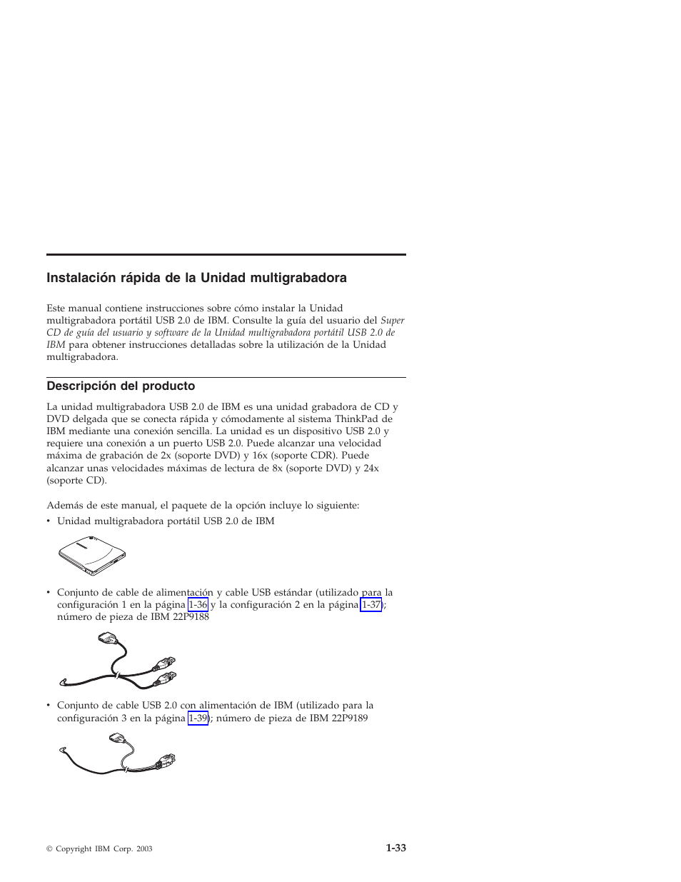 Instalación, Rápida, Unidad | Multigrabadora | IBM 22P9189 User Manual | Page 47 / 138