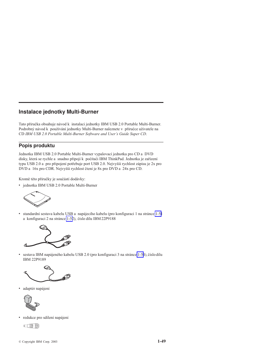 Instalace, Jednotky, Multi-burner | Popis, Produktu | IBM 22P9189 User Manual | Page 63 / 138