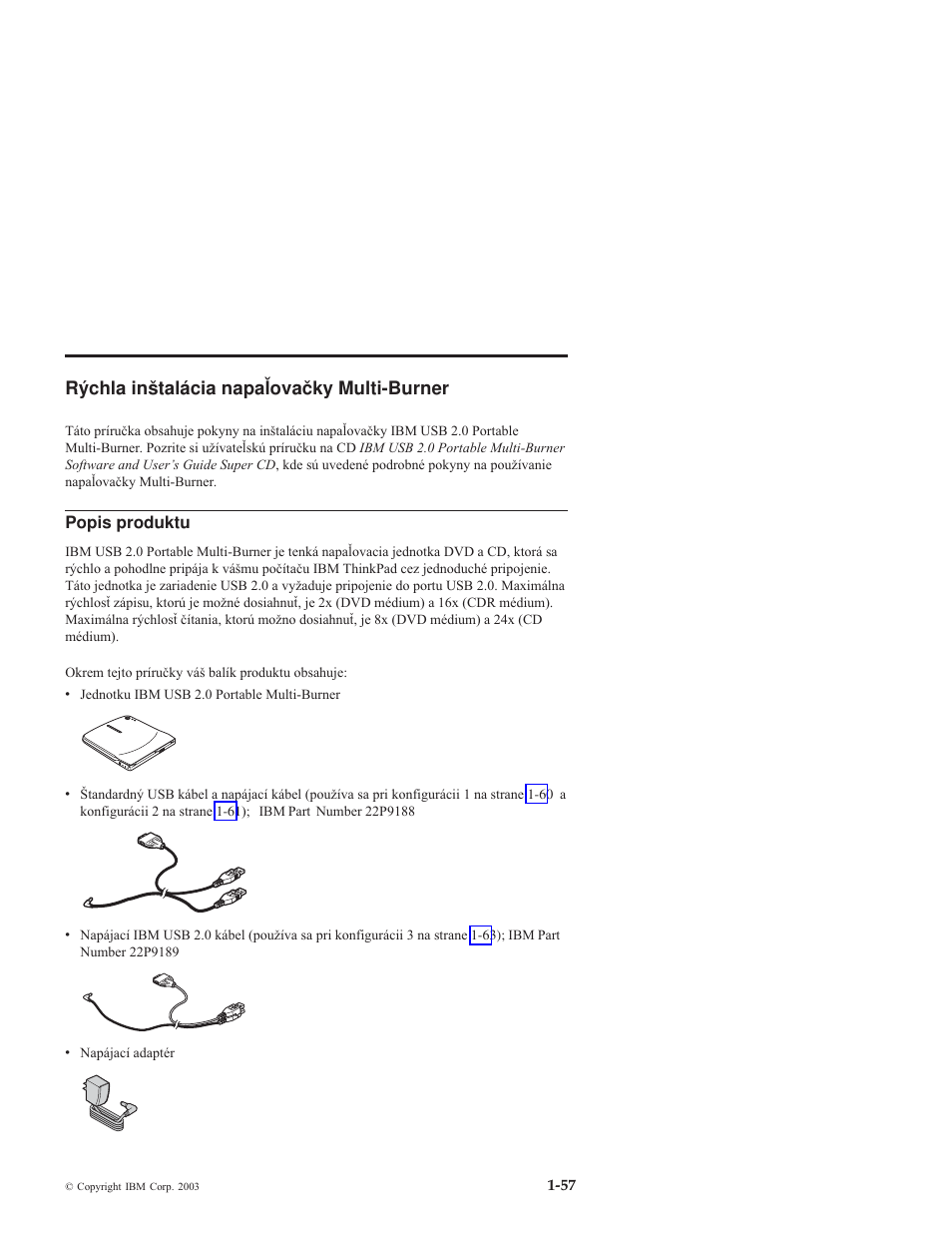 Rýchla, Inštalácia, Napaľovačky | Multi-burner, Popis, Produktu | IBM 22P9189 User Manual | Page 71 / 138