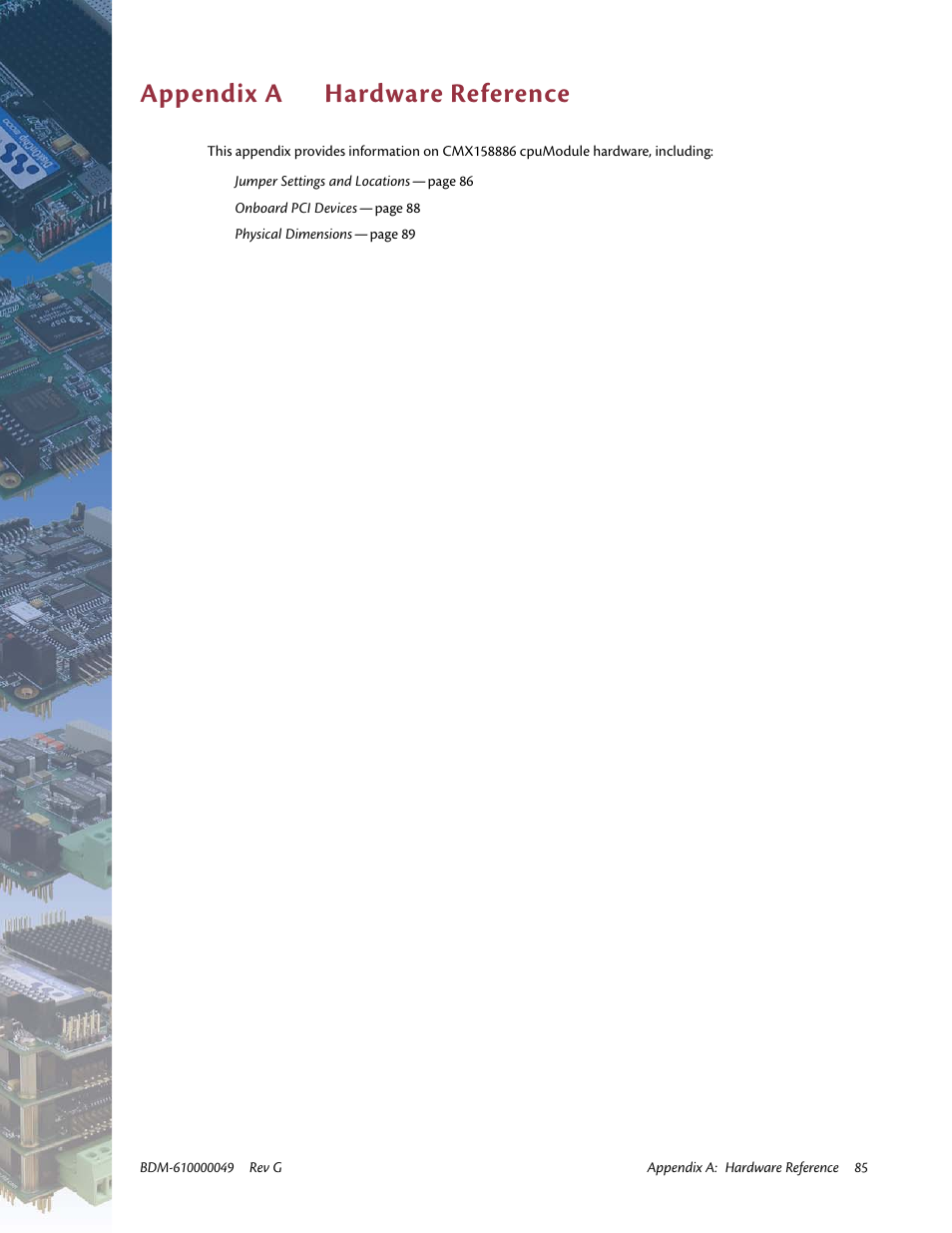 Appendix a hardware reference, Appendix a, Hardware reference | IBM BDM-610000049 User Manual | Page 95 / 120