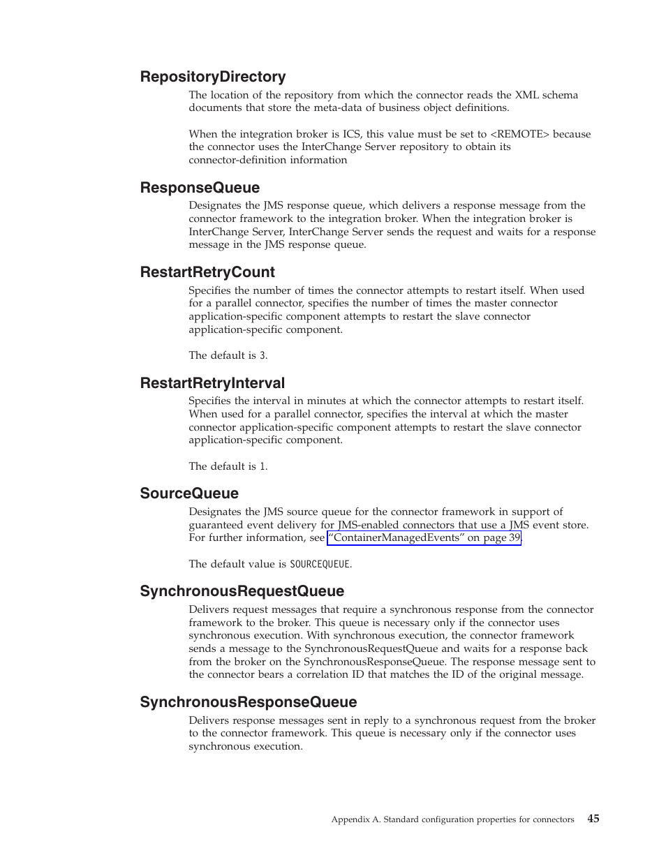 Repositorydirectory, Responsequeue, Restartretrycount | Restartretryinterval, Sourcequeue, Synchronousrequestqueue, Synchronousresponsequeue | IBM WebSphere Business Integration Adapter User Manual | Page 55 / 92