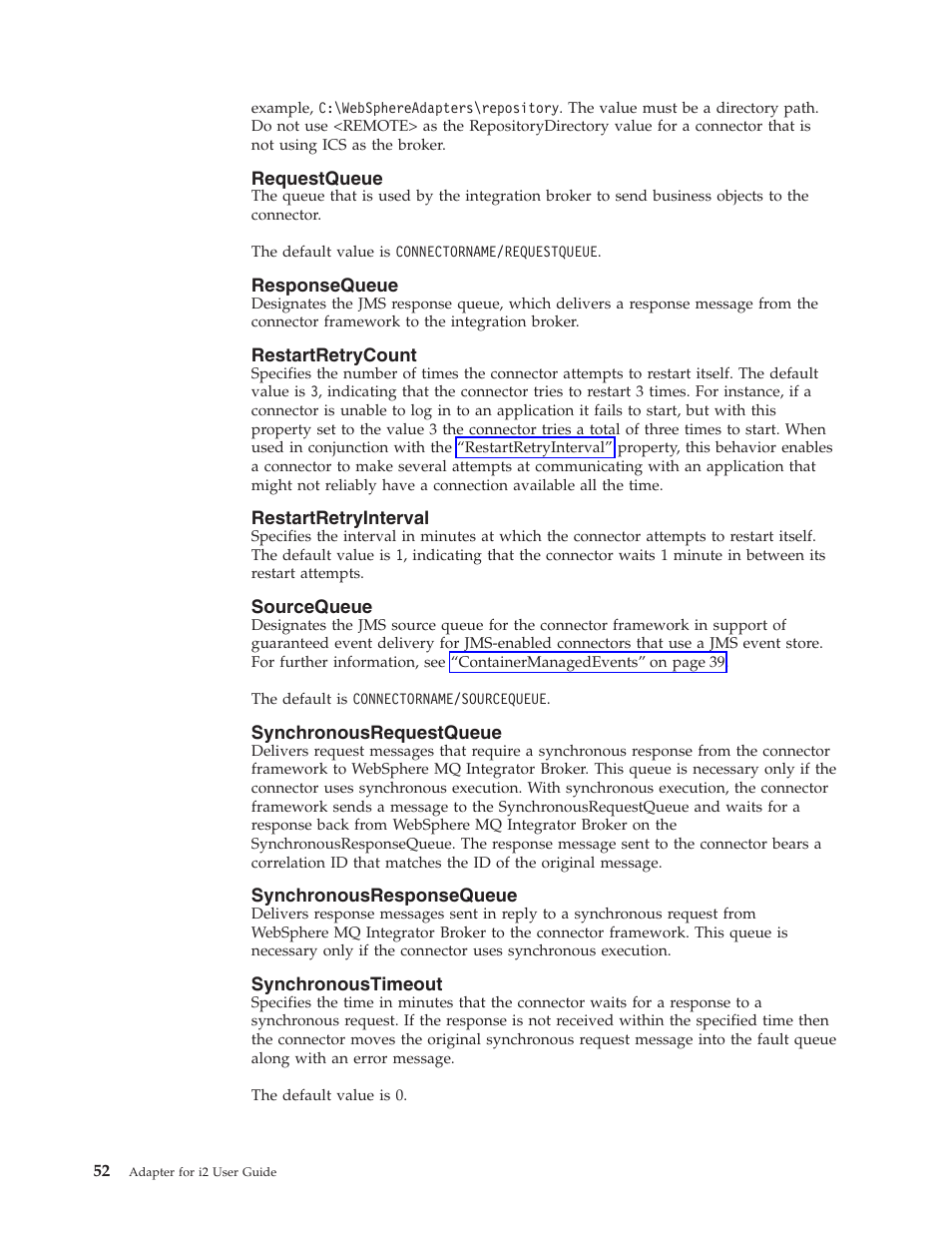 Requestqueue, Restartretrycount, Restartretryinterval | Sourcequeue, Synchronousrequestqueue, Synchronousresponsequeue, Synchronoustimeout | IBM WebSphere Business Integration Adapter User Manual | Page 62 / 92