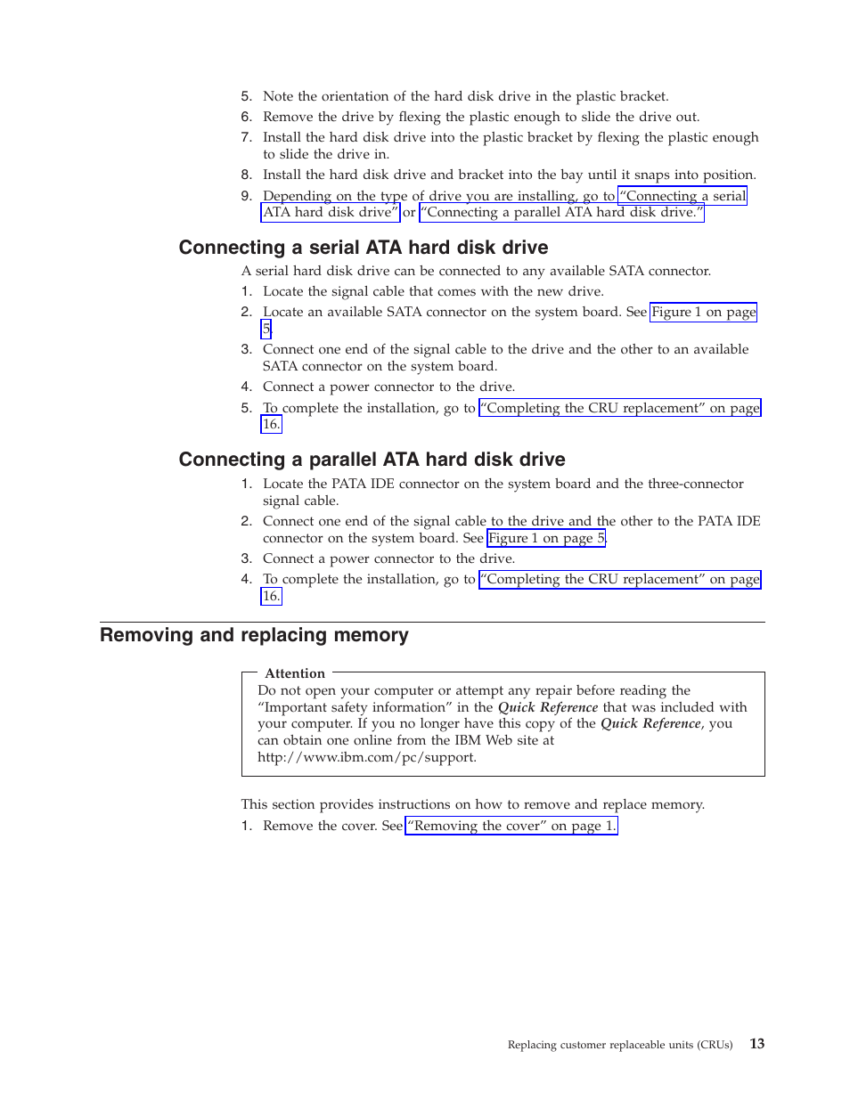 Connecting a serial ata hard disk drive, Connecting a parallel ata hard disk drive, Removing and replacing memory | Connecting, Serial, Hard, Disk, Drive, Parallel, Removing | IBM THINKCENTRE 8141 User Manual | Page 21 / 28