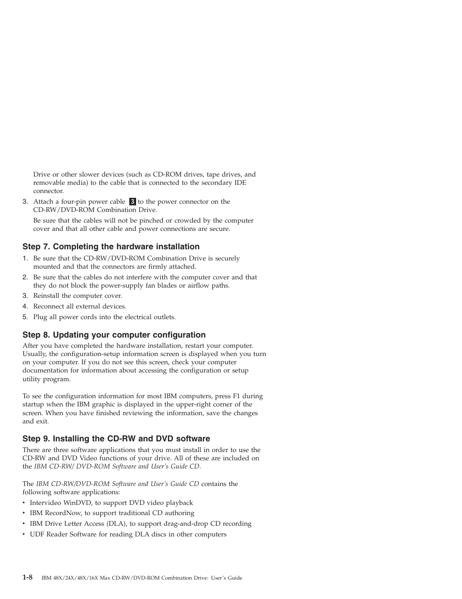 Step 7. completing the hardware installation, Step 8. updating your computer configuration, Step 9. installing the cd-rw and dvd software | IBM 22P7035 User Manual | Page 18 / 54