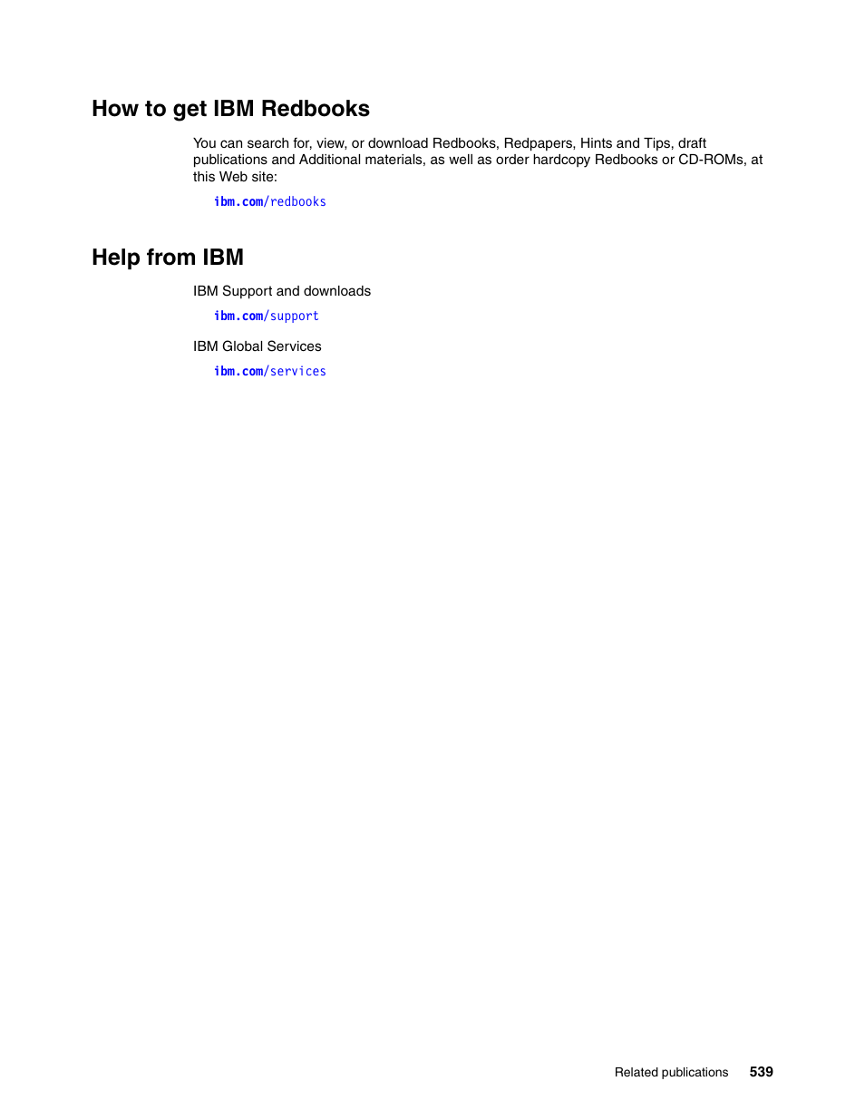 How to get ibm redbooks, Help from ibm, How to get ibm redbooks help from ibm | IBM DS6000 User Manual | Page 563 / 578