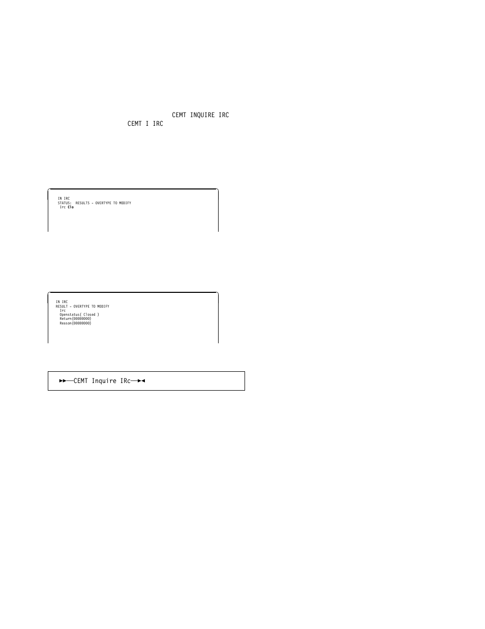 Cemt inquire irc | IBM CICS Transaction Server for OS/390 SC33-1686-02 User Manual | Page 109 / 317