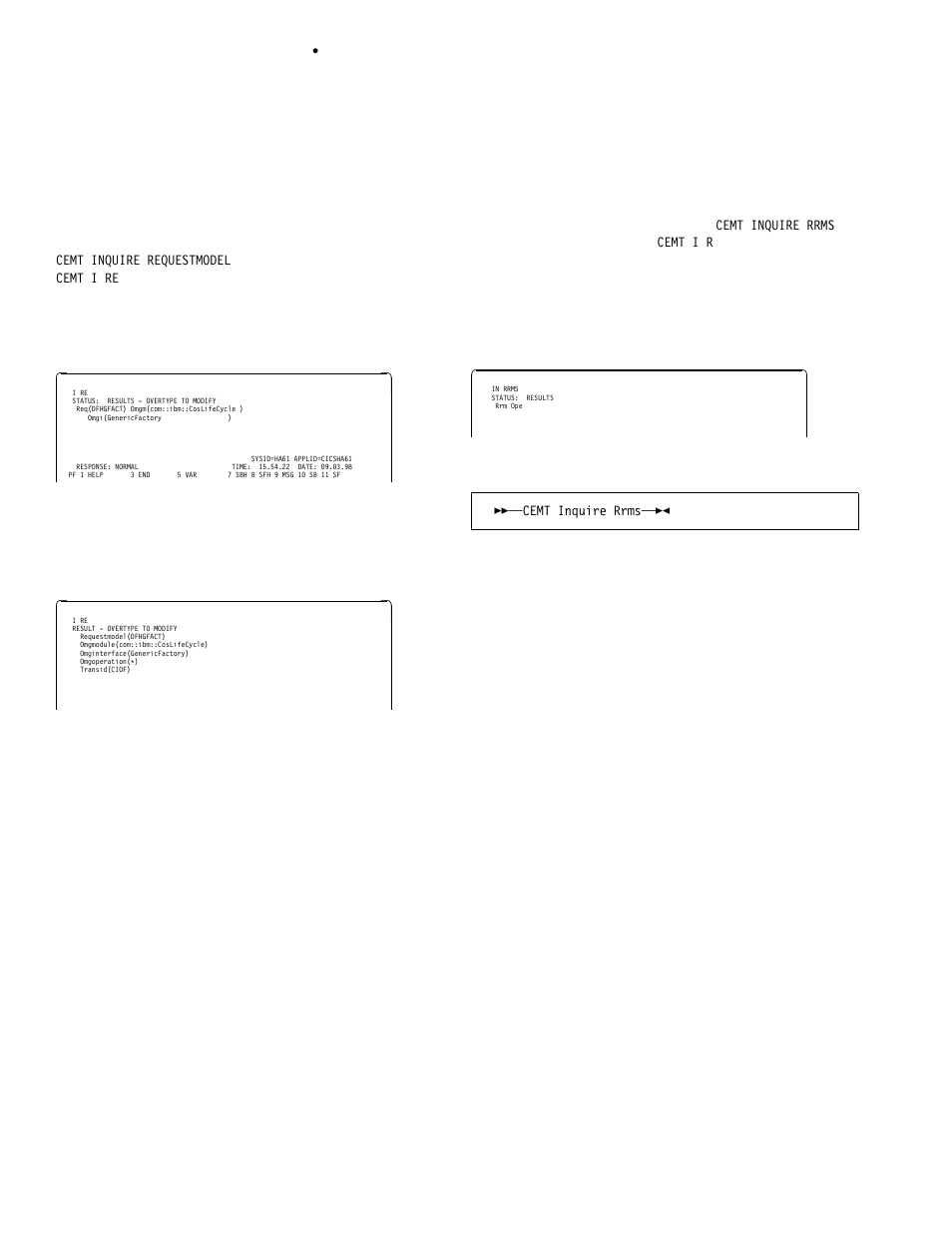 Cemt inquire requestmodel, Cemt inquire rrms | IBM CICS Transaction Server for OS/390 SC33-1686-02 User Manual | Page 128 / 317