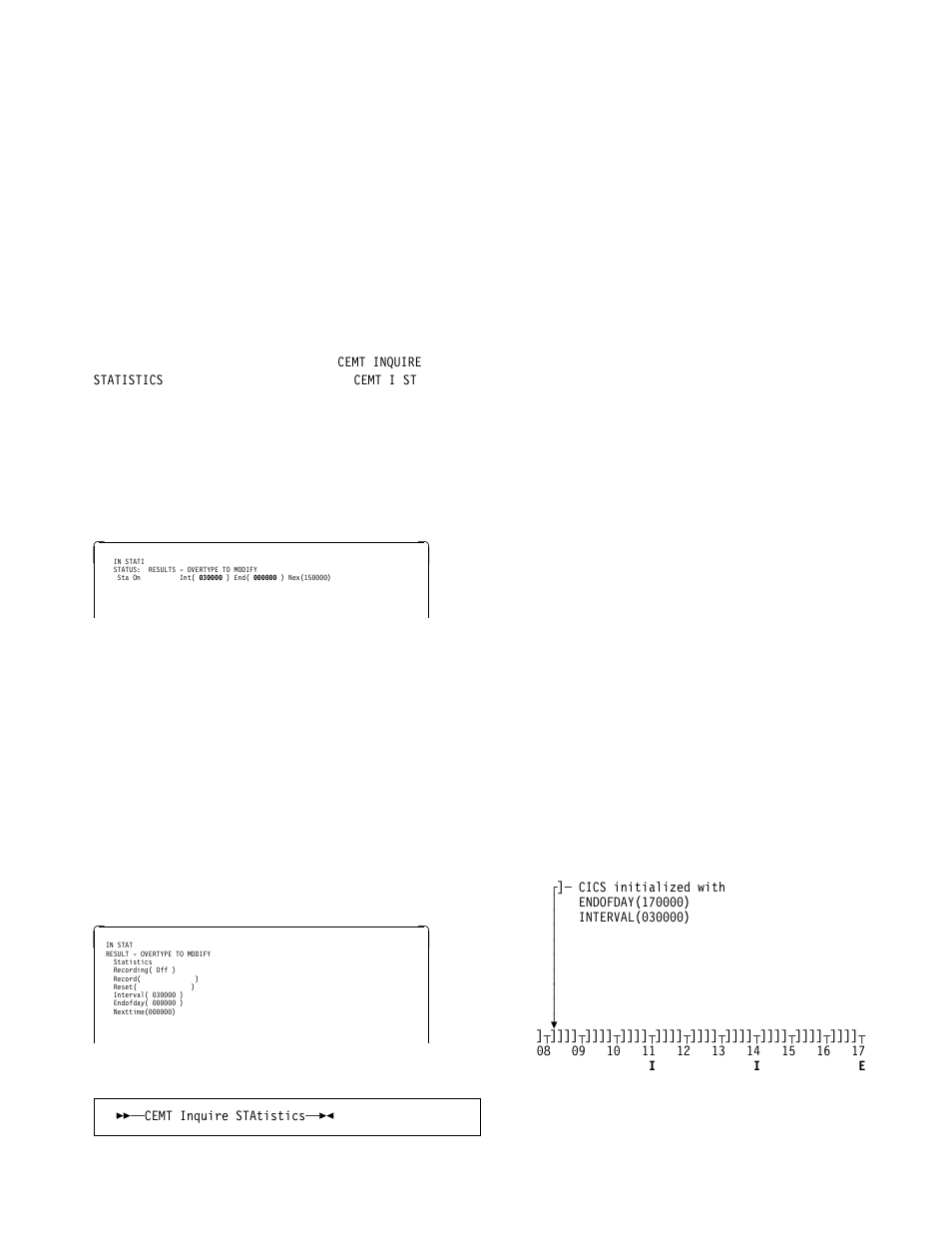 Cemt inquire statistics | IBM CICS Transaction Server for OS/390 SC33-1686-02 User Manual | Page 129 / 317