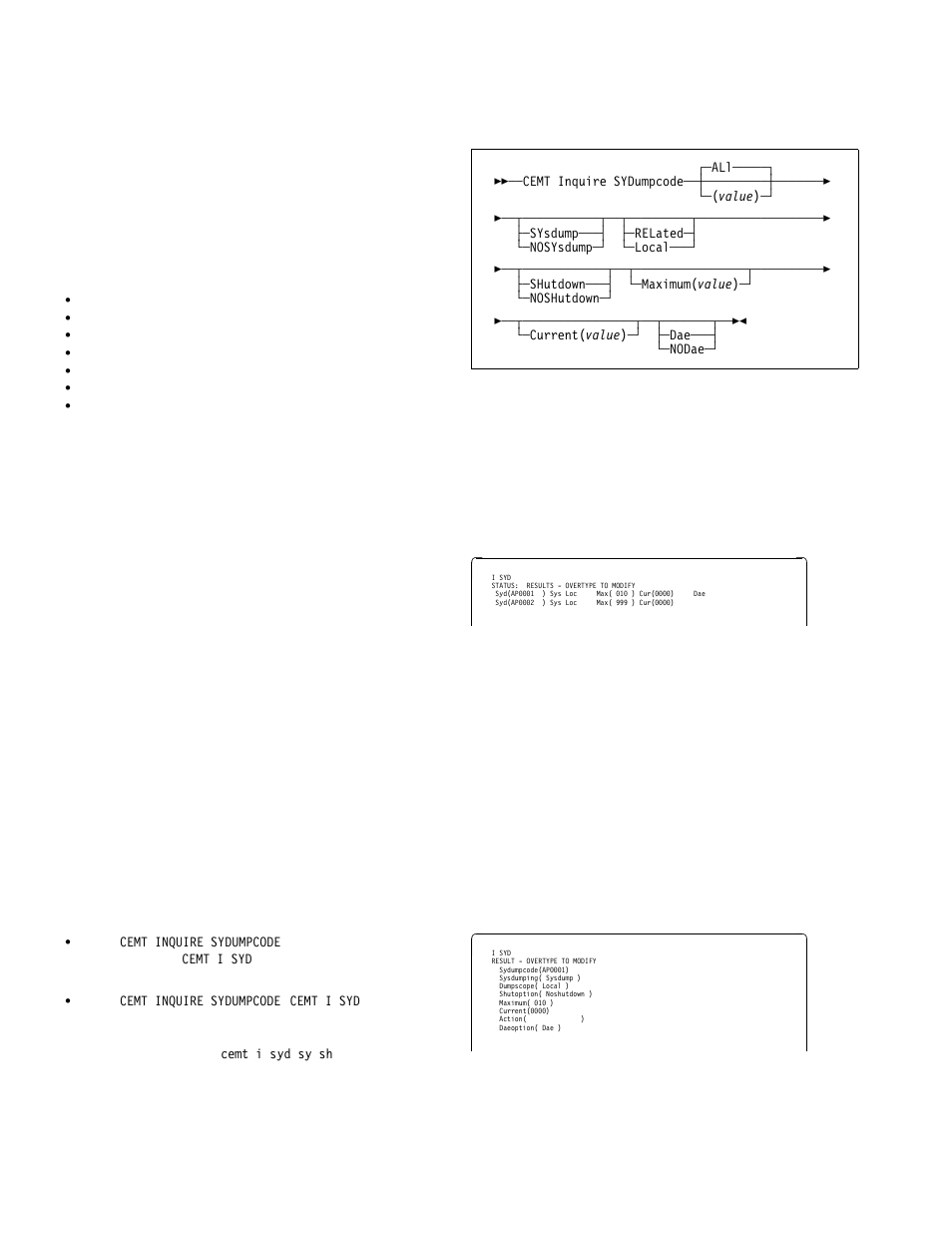Cemt inquire sydumpcode | IBM CICS Transaction Server for OS/390 SC33-1686-02 User Manual | Page 132 / 317