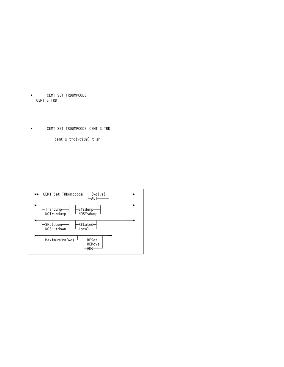 Cemt set trdumpcode | IBM CICS Transaction Server for OS/390 SC33-1686-02 User Manual | Page 225 / 317