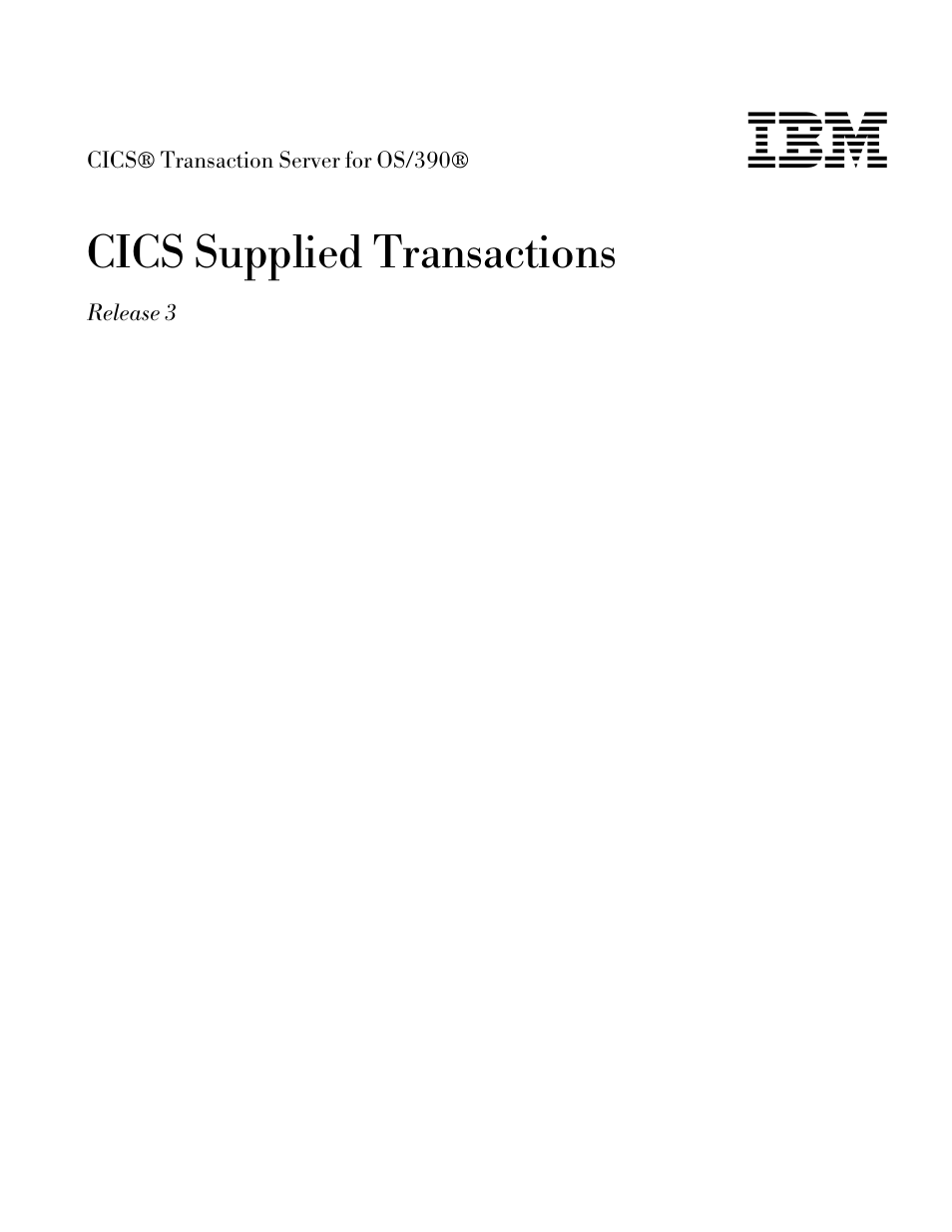 Cics supplied transactions | IBM CICS Transaction Server for OS/390 SC33-1686-02 User Manual | Page 3 / 317