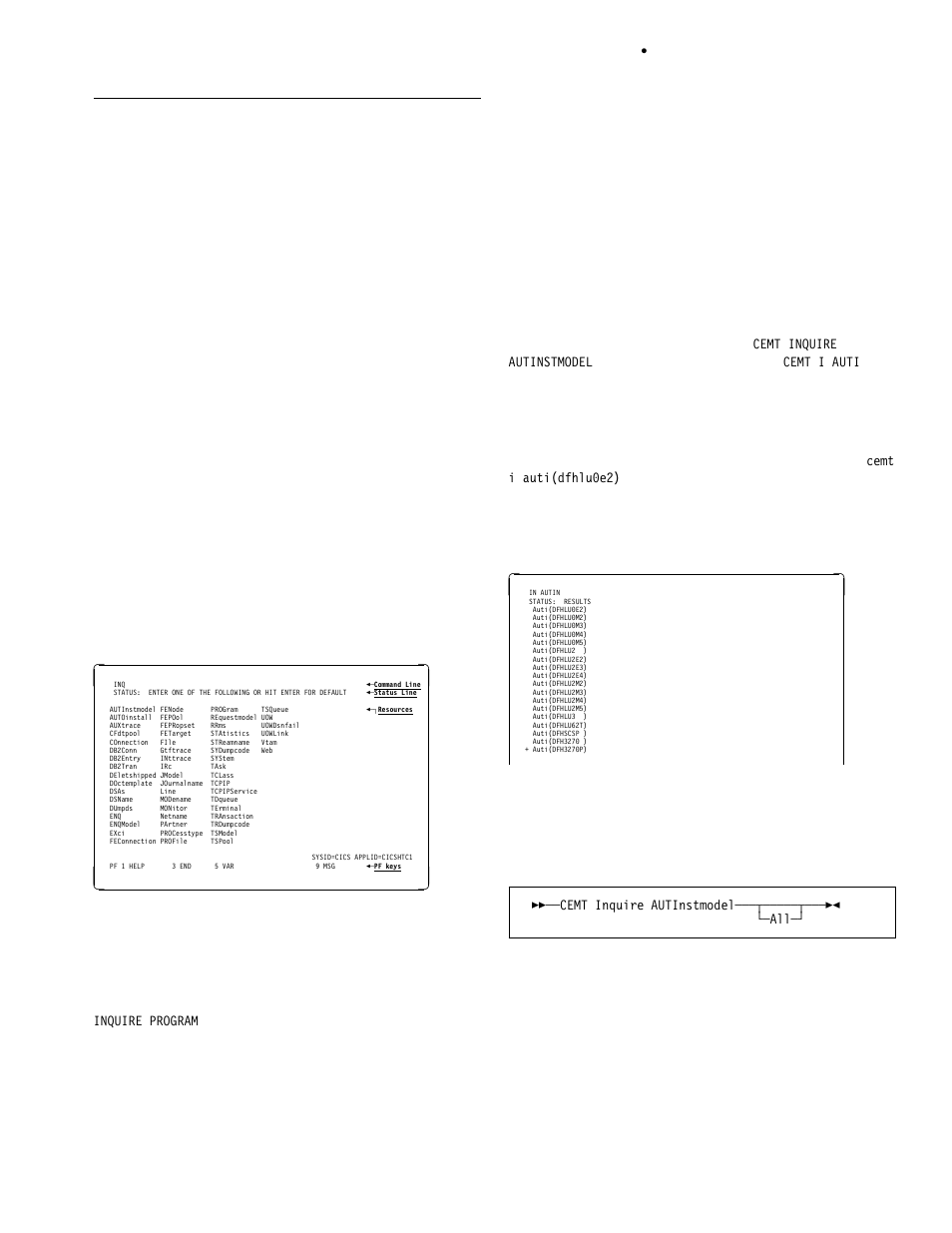 Cemt inquire commands, Cemt inquire autinstmodel, Cemt inquire commands cemt inquire autinstmodel | Function, Description, Input, Sample screen, Displayed fields | IBM CICS Transaction Server for OS/390 SC33-1686-02 User Manual | Page 71 / 317