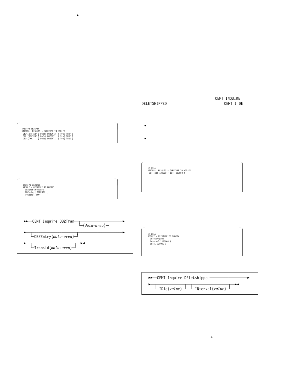Cemt inquire db2tran, Cemt inquire deletshipped | IBM CICS Transaction Server for OS/390 SC33-1686-02 User Manual | Page 88 / 317