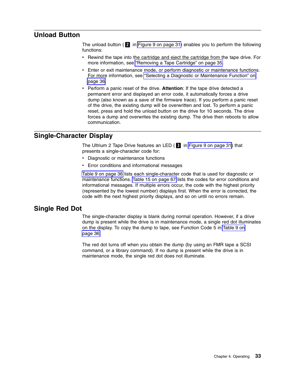 Unload button, Single-character display, Single red dot | Unload button single-character display | IBM TotalStorage LTO Ultrium T400F User Manual | Page 45 / 136