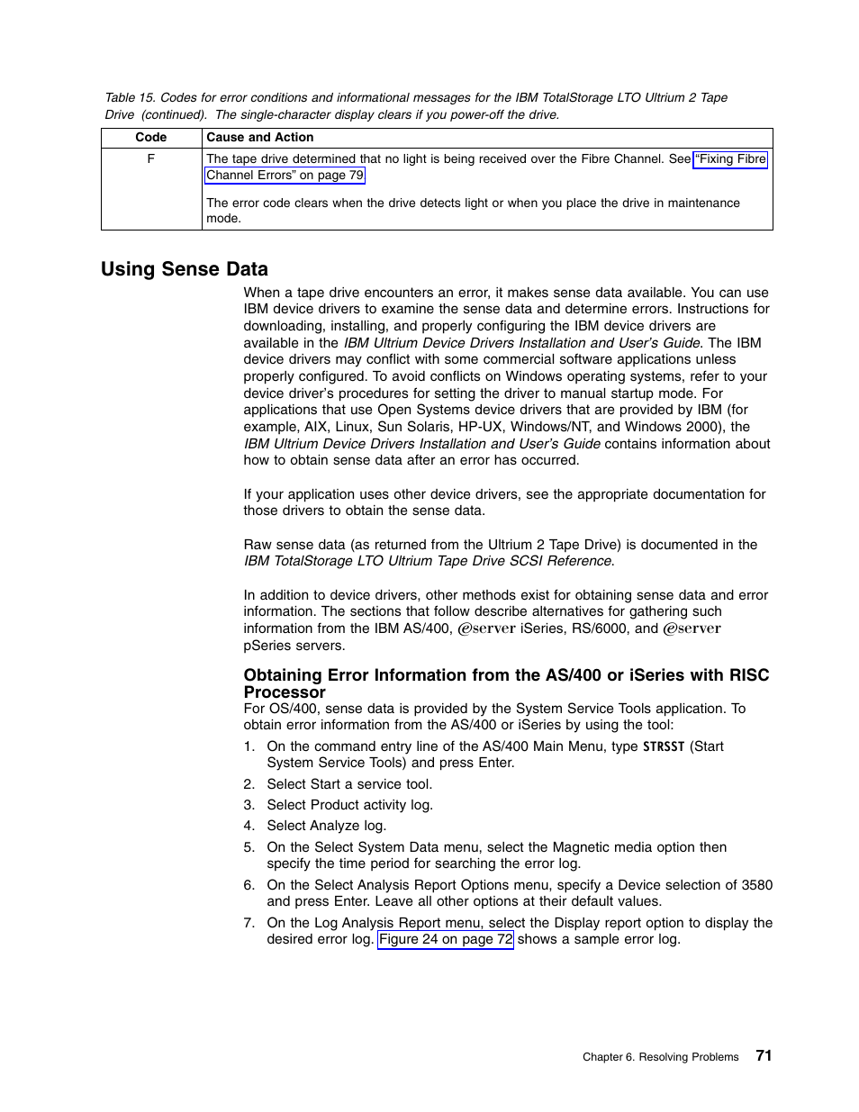 Using sense data | IBM TotalStorage LTO Ultrium T400F User Manual | Page 83 / 136