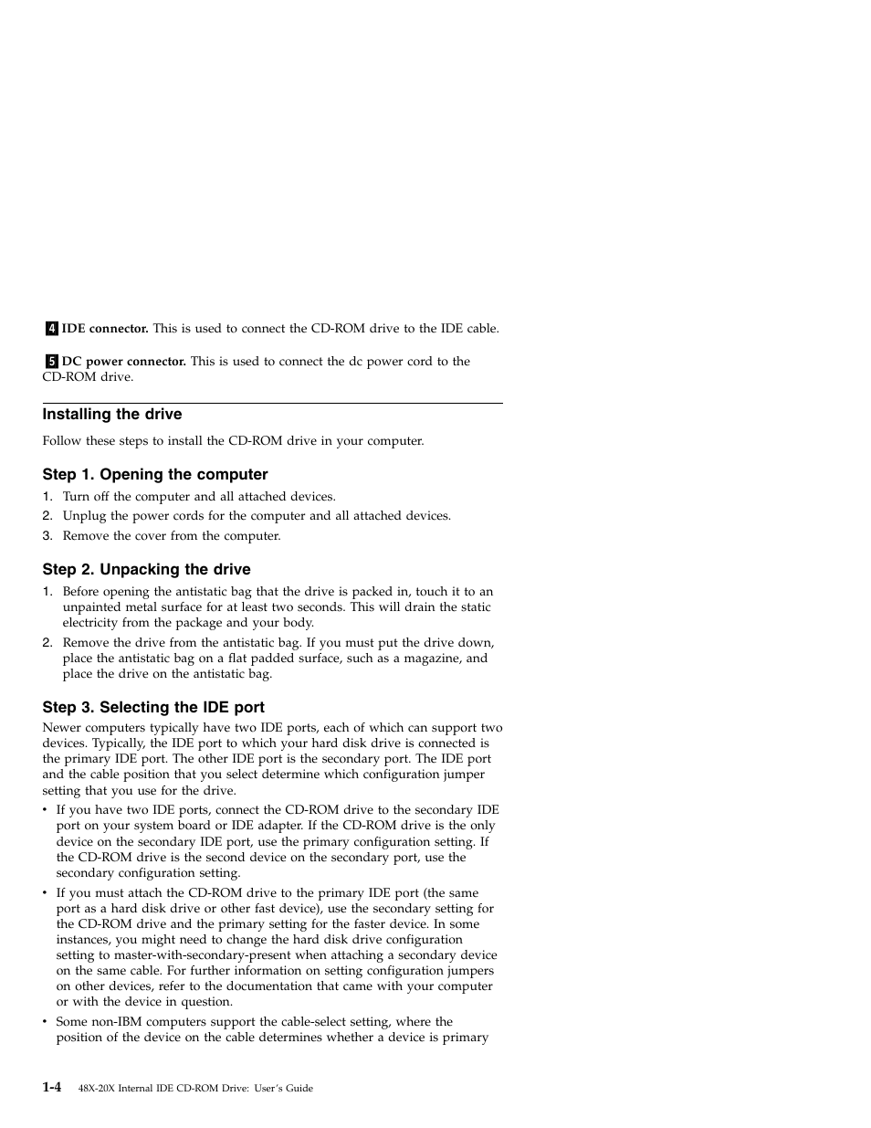 Installing the drive, Step 1. opening the computer, Step 2. unpacking the drive | Step 3. selecting the ide port | IBM 71P7279 User Manual | Page 12 / 128